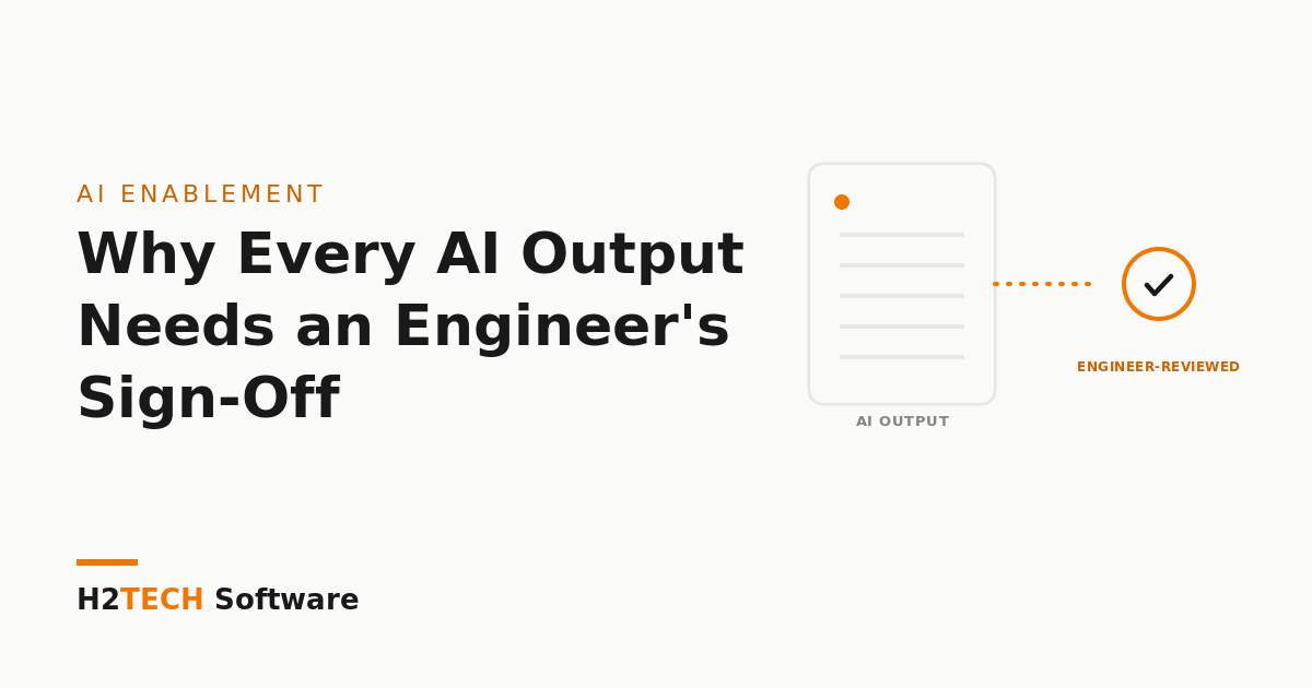 Why Every AI Output Needs an Engineer's Sign-Off